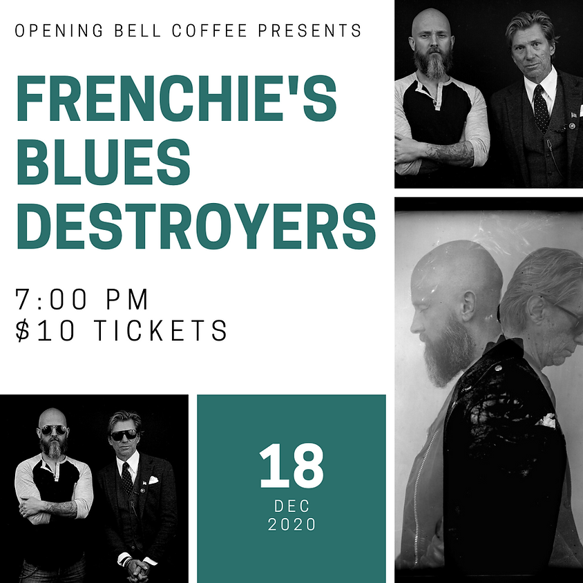 Frenchie's Blues Destroyers 7:00 pm