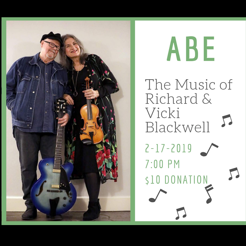 ABE (The music of Richard & Vicki Blackwell) 7:00 pm