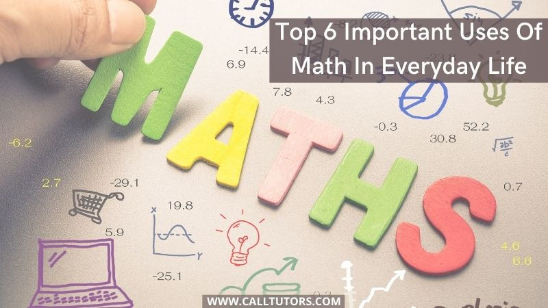 Top 6 Important Uses Of Math In Everyday Life