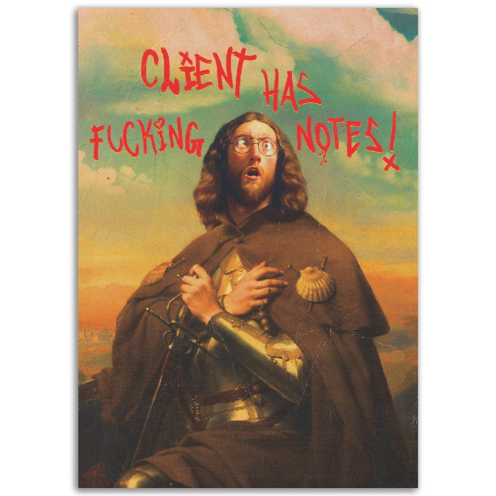 Client Has F** Notes! - Quality Matte Paper Poster