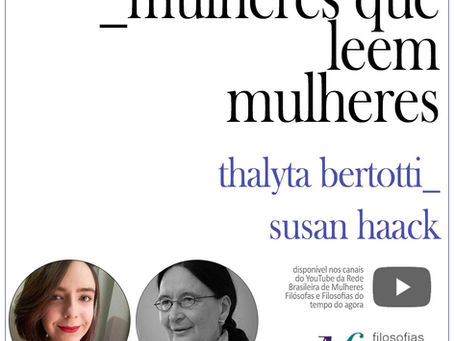 Mulheres que leem mulheres:Thalyta Bertotti lê Susan Haack