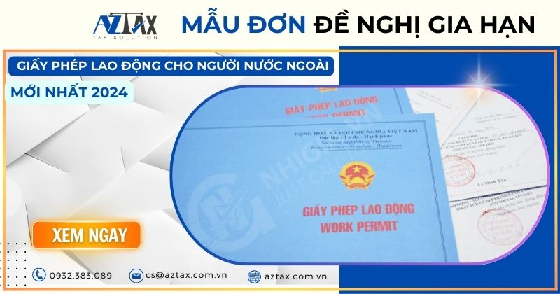 Hồ sơ đề nghị gia hạn giấy phép lao động mới nhất