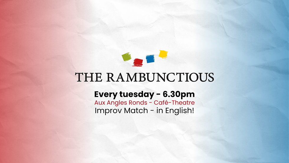 Improv The Rambunctious - Improv in English !