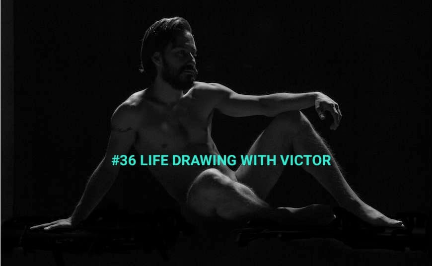 #36 Session de dessin modèle vivant avec Victor