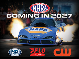 NHRA ANNOUNCES NEW MEDIA RIGHTS AGREEMENTS WITH FOX SPORTS, THE CW NETWORK AND FLOSPORTS!