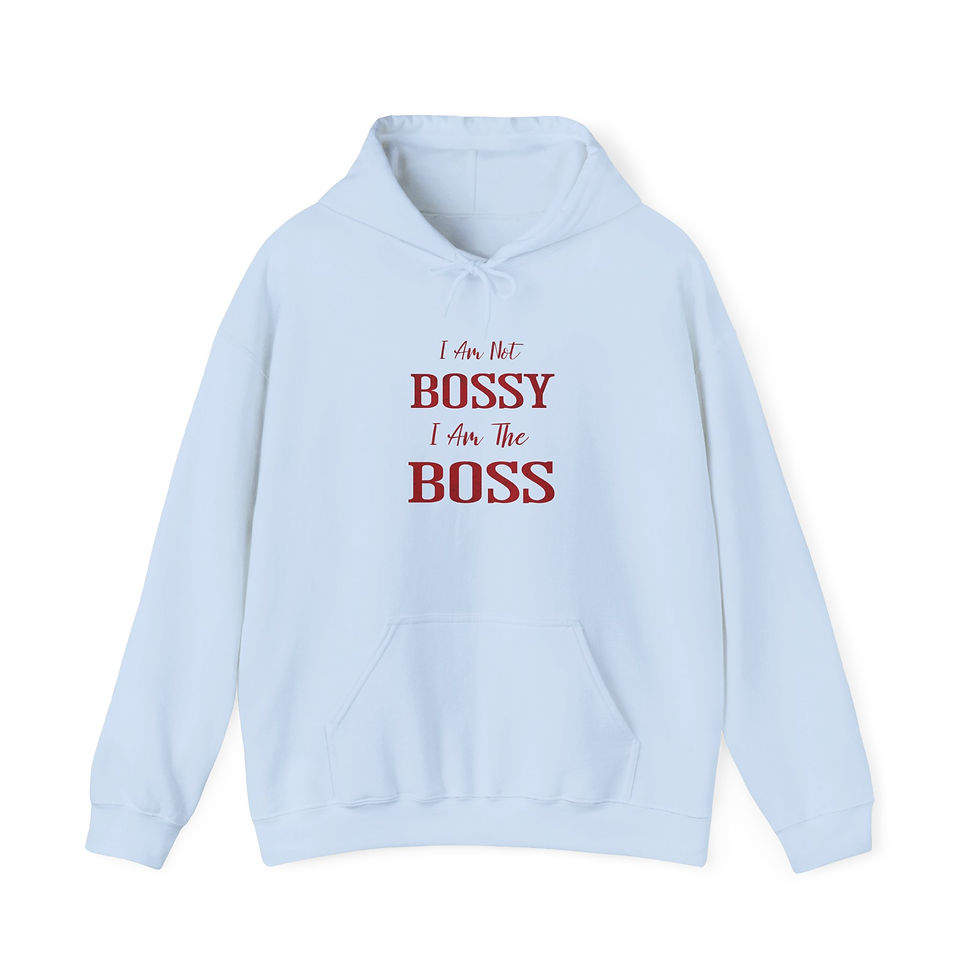 Thumbnail: I Am Not Bossy, I Am The Boss Hooded Pullover Sweatshirt