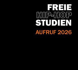 Freie Hip-Hop-Studien: Aufruf 2026 (Florian Arleth und Bryan Vit (Hrsg.))