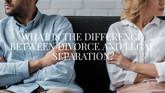What is the difference between divorce and legal separation