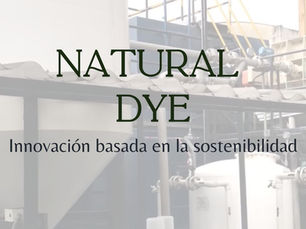 Encajes S.A. | Natural Dye: Innovación con Propósito Sostenible