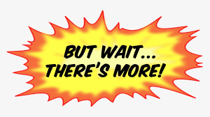 Wait! There Is More