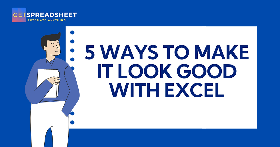 5 Tips for Creating Visually Appealing Excel Spreadsheets