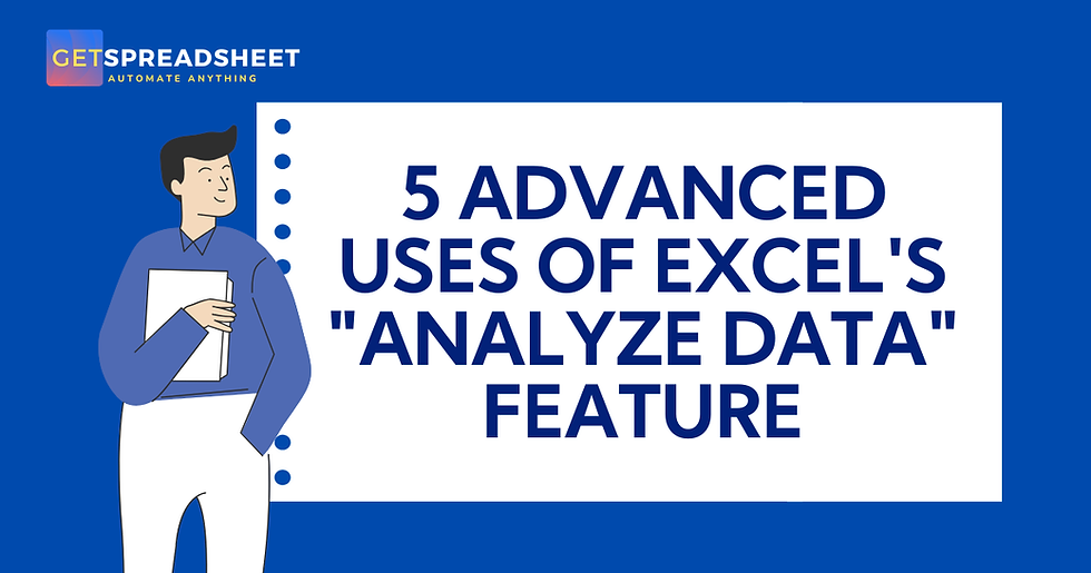 5 Expert-Level Ways to Use Excel's Analyze Data for Complex Reporting