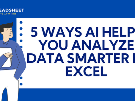5 Ways AI Helps You Analyze Data Smarter in Excel