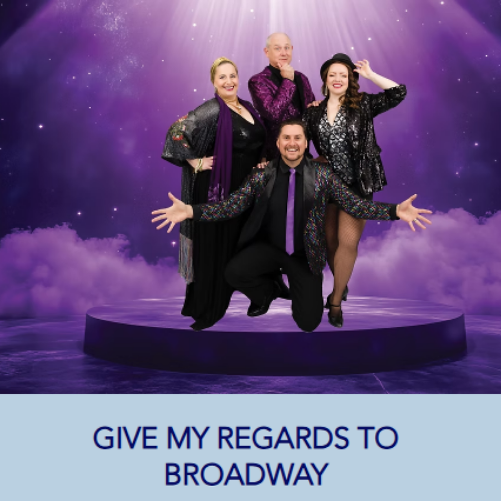 GIVE MY REGARDS TO BROADWAY