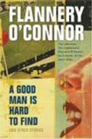 The Stories I Teach and Why I Teach Them: #1 “A Good Man Is Hard To FInd”
