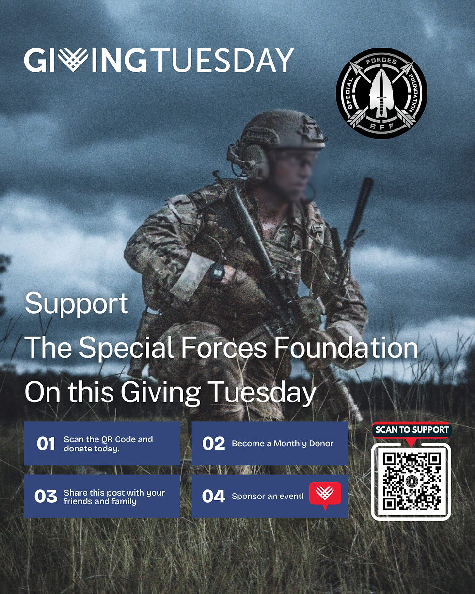 Giving Tuesday: Why The Special Forces Foundation Is the Lifeline Our Green Berets Need