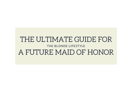 The Ultimate Guide to Maid of Honor Responsibilities