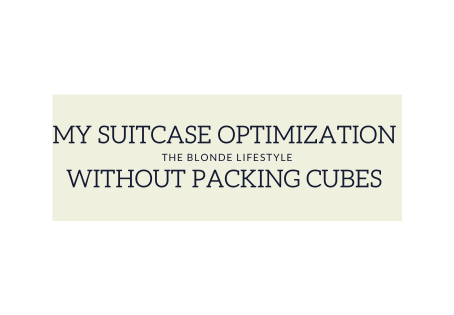 How I Optimize Space in My Suitcase Without Packing Cubes