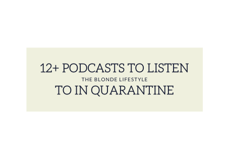 15+ of the Best Podcasts to Listen to During Quarantine