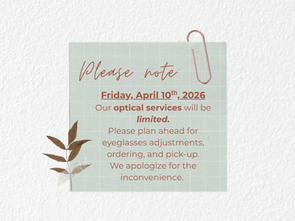Plan ahead: limited services in Optical