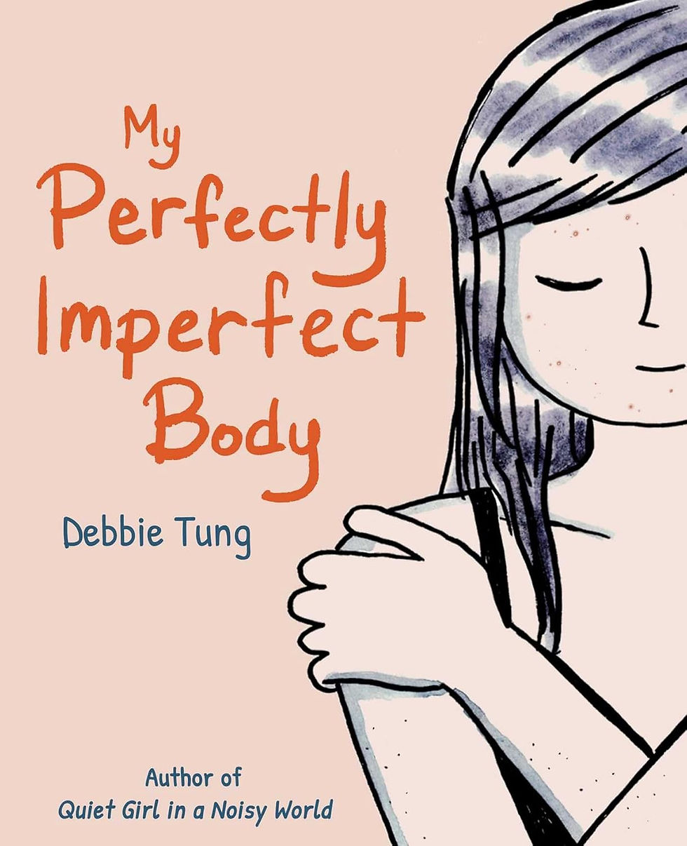 Debbie Tung - My Perfectly Imperfect Body
