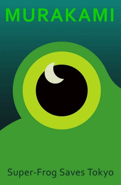 Haruki Murakami - Super-Frog Saves Tokyo (HARDBACK) (SHORT STORY)