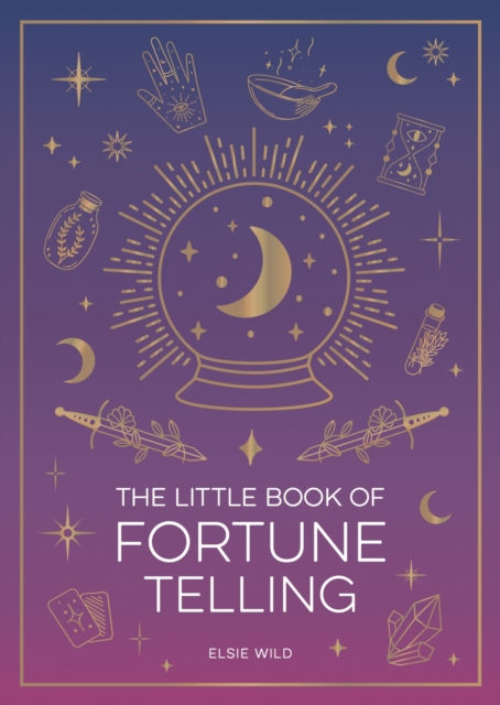Elsie Wild - The Little Book Of Fortune Telling
