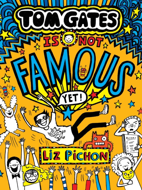 Liz Pichon - Tom Gates Is Not Famous (Yet) (AGE 8+) (HARDBACK)