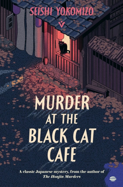 Seishi Yokomizo - Murder At The Black Cat Cafe