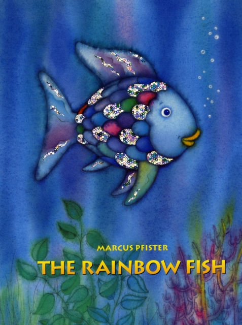 Marcus Pfister - The Rainbow Fish (AGE 3+)