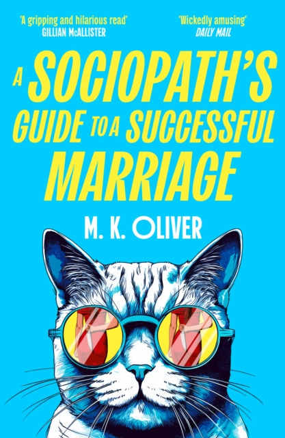 M.K. Oliver - A Sociopath’s Guide To A Successful Marriage