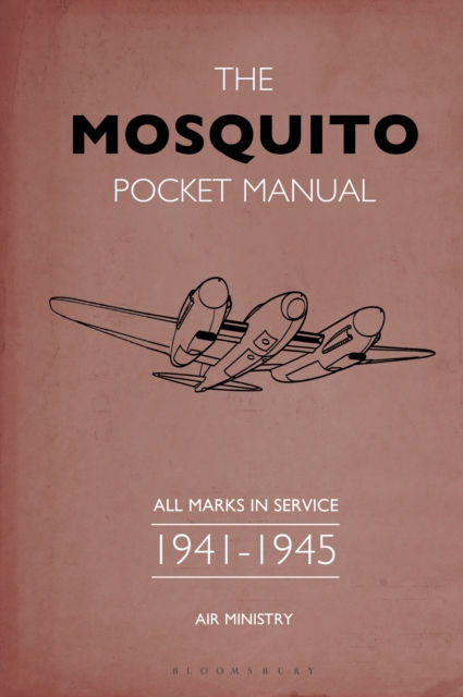 Martin Robson - The Mosquito Pocket Manual : 1941-1945 (HARDBACK)