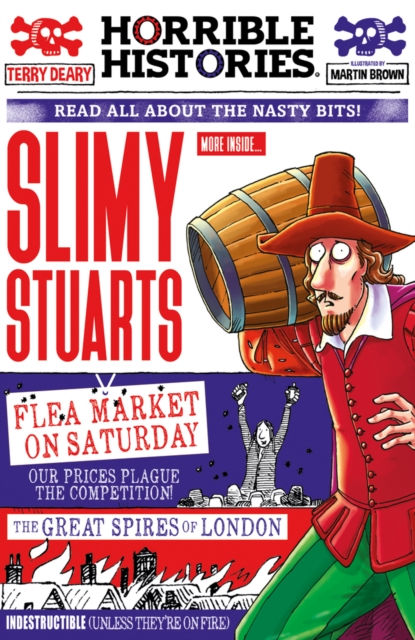 Terry Deary - Horrible Histories : Slimy Stuarts (AGE 7+)