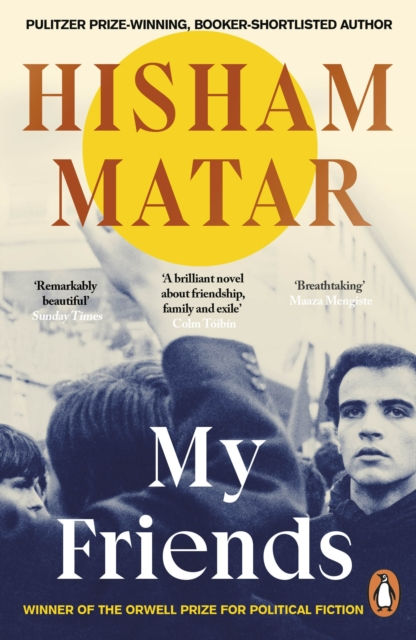 Hisham Matar - My Friends