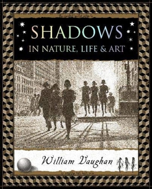 William Vaughan - Shadows : In Nature, Life And Art