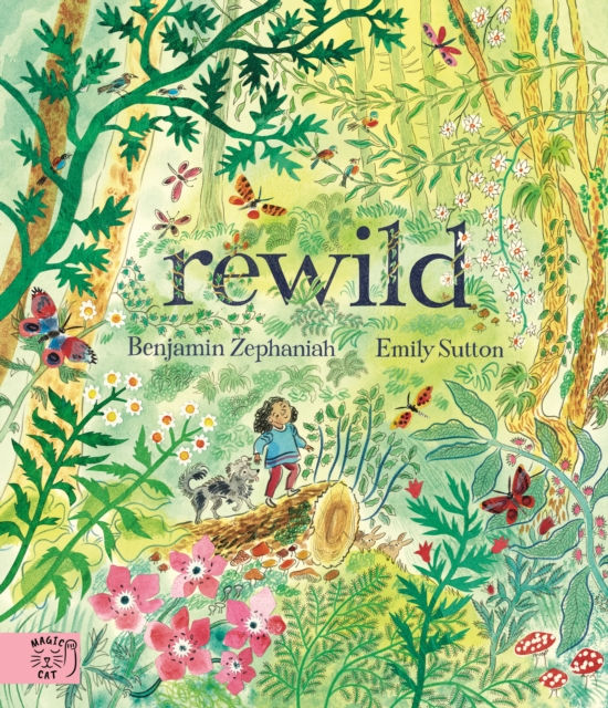 Benjamin Zephaniah - Rewild (AGE 3+) (HARDBACK)