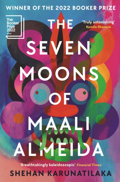 Shehan Karunatilaka - The Seven Moons Of Maali Almeida