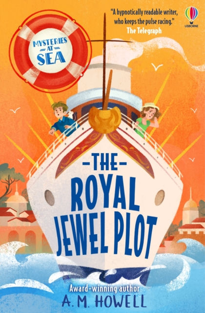 A.M. Howell - Mysteries At Sea: The Royal Jewel Plot (AGE 9+) (2nd In Series)