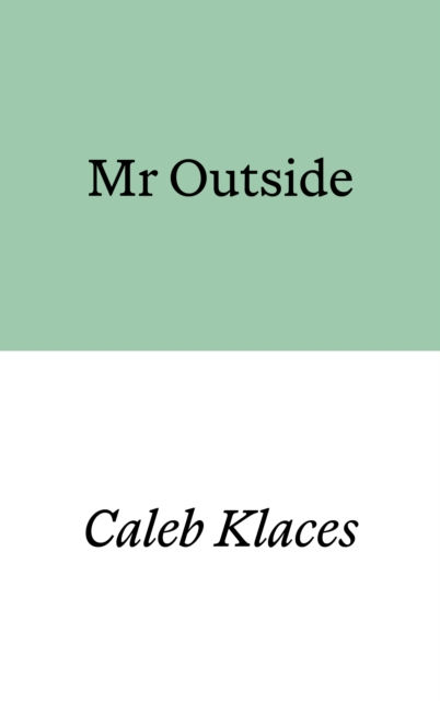 Caleb Klaces - Mr Outside