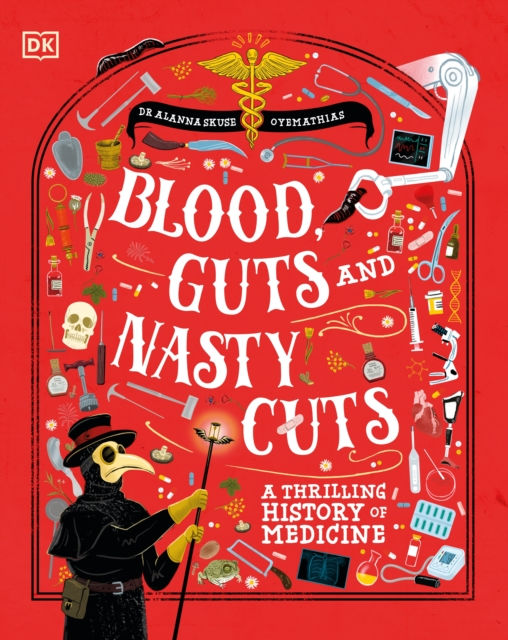 Alanna Skuse - Blood, Guts, And Nasty Cuts (AGE 9+) (HARDBACK)