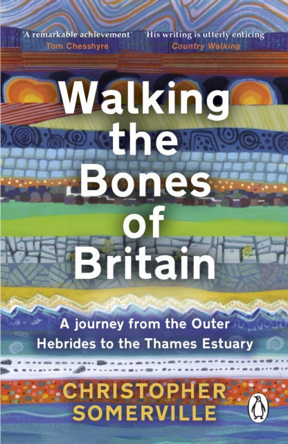 Christopher Somerville - Walking The Bones Of Britain