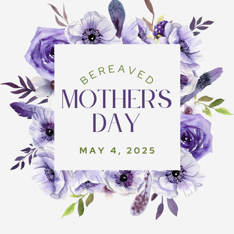 Bereaved Mother’s Day: A Time for Reflection and Compassion