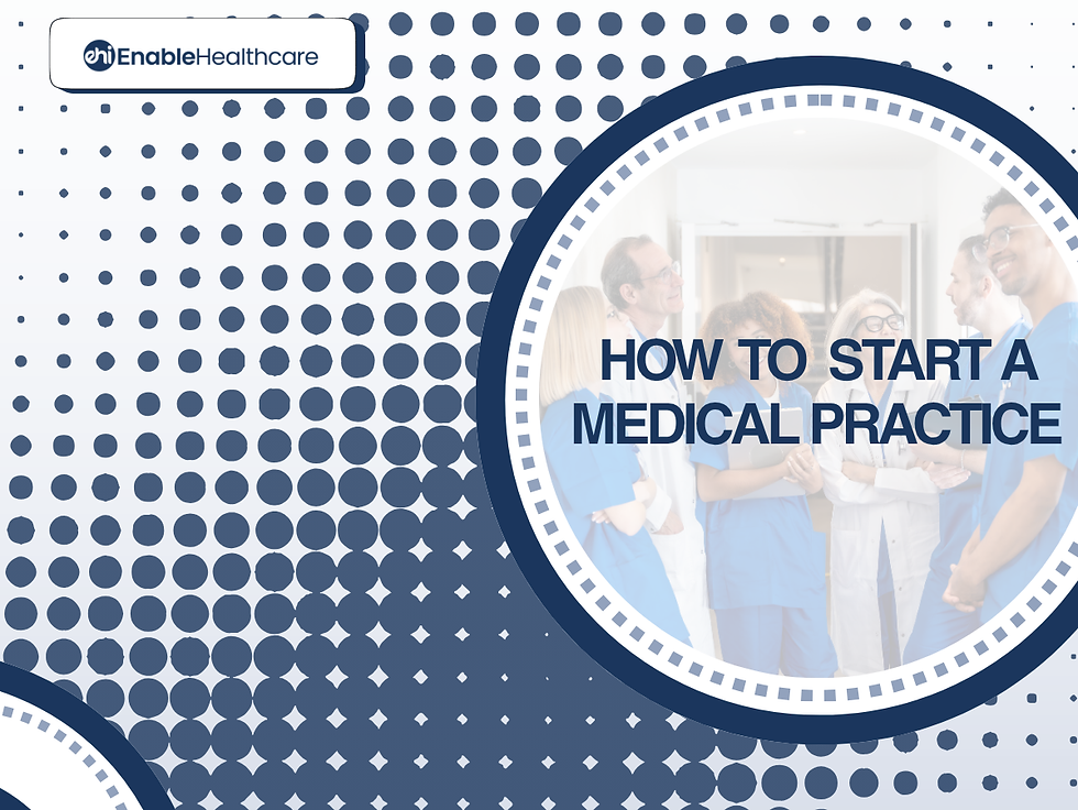 How to Start a Medical Practice: A Modern Roadmap for Independent Physicians