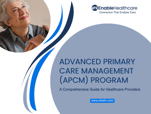 Advanced Primary Care Management Program (APCM): A Comprehensive Guide for Healthcare Providers