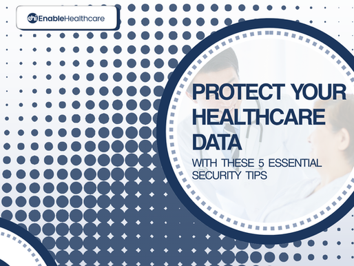 Protect Your Healthcare Data with These 5 Essential Security Tips