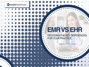 EMR vs EHR: Decoding the Key Differences for Your Practice