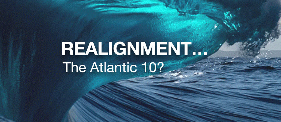REALIGNMENT: Atlantic 10?
