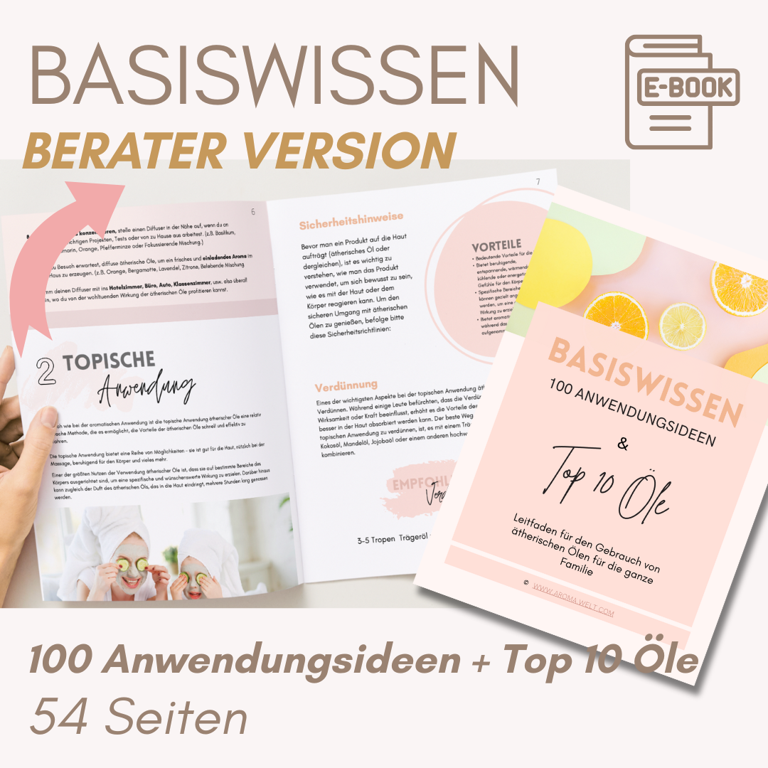 Berater: Ebook Basiswissen, 100 Anwendungsideen & Top 10 Öle