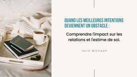 Quand les meilleures intentions deviennent un obstacle 