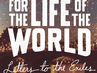 For the Life of the World